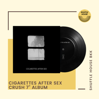 (จัดส่งฟรี) Cigarettes After Sex Crush 7 Inch Vinyl แผ่นเสียง/แผ่นไวนิล/แผ่นใหม่ซีล