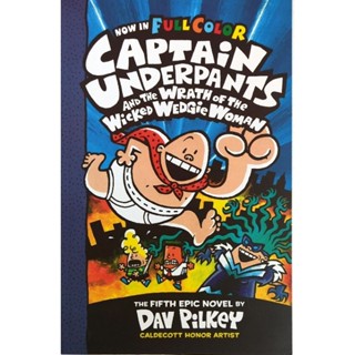 Full Color Captain Underpants and the Wrath of the Wicked Wedgie Woman By Dav Pilkey