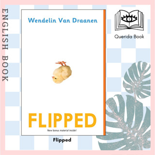 [Querida] หนังสือภาษาอังกฤษ Flipped by Wendelin Van Draanen