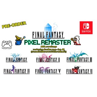 (ใส่โค้ด OBAPR250 ลด 250 บาท) PRE-ORDER NSW Final Fantasy i-vi pixel Remaster Collection ปก Asia ภาษาอังกฤษ
