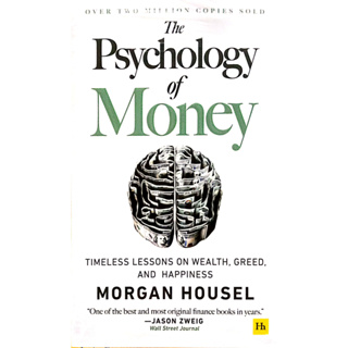 (ภาษาอังกฤษ) The Psychology of Money : Timeless Lesson on Wealth, Greed, and Happiness / Morgan Housel / Harriman House