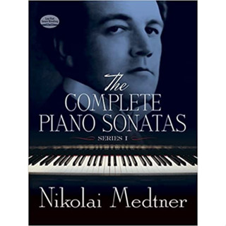 The Complete Piano Sonatas Vol. 1 nikolai medtner 9780486299785