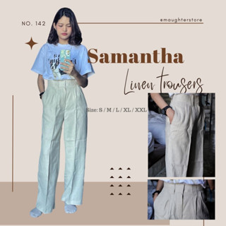 Samantha กางเกงลินินแท้100% ขายาวทรงบอย ซิปหน้า กระเป๋าข้าง ของดีต้องมีติดตู้ S/M/L/XL/XXL