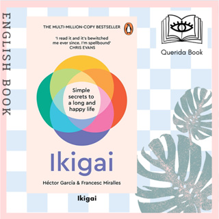 [Querida] หนังสือภาษาอังกฤษ Ikigai : Simple Secrets to a Long and Happy Life by Héctor García, Francesc Miralles