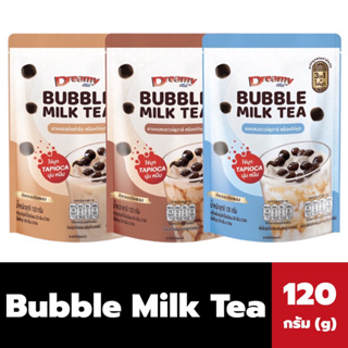 Dreamy Bubble Milk Tea 120 กรัม รวม 3 รส ชานมสไตล์ไต้หวัน 3 in 1 พร้อมไข่มุก