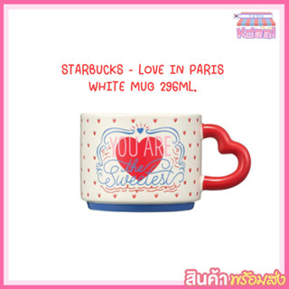 🇰🇷(พร้อมส่ง) Starbucks Starbucks Love in Paris White Mug 296ml  เกาหลี ของแท้  Starbucks Korea