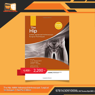 The Hip: AANA Advanced Arthroscopic Surgical Techniques 1 Har/Psc Edition