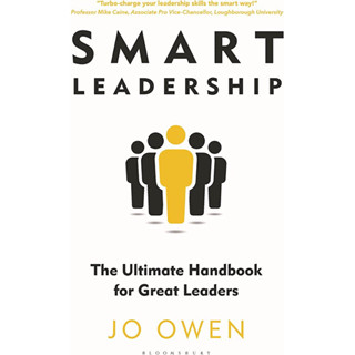 SMART LEADERSHIP : THE ULTIMATE HANDBOOK FOR GREAT LEADERS