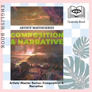 [Querida] หนังสือภาษาอังกฤษ Artists Master Series: Composition &amp; Narrative by