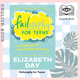 [Querida] หนังสือภาษาอังกฤษ Failosophy for Teens by Elizabeth Day , Illustrated by  Kim Hankinson