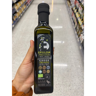 Greek Organic Extra Virgin Olive Oil ( Epsilon Precious Brand ) 250 Ml. น้ำมันมะกอกธรรมชาติ เกรดพิเศษ ออร์แกนิคกรีก ( ตรา แอพซิลอน พรีเชียส )