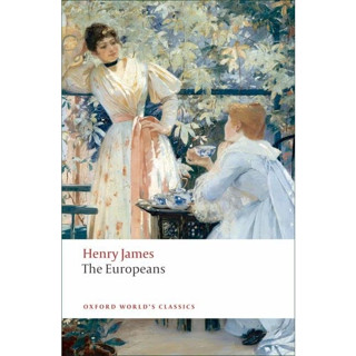 The Europeans : A Sketch Paperback Oxford Worlds Classics English By (author)  Henry James