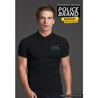 เสื้อโปโล Police Bigsize ทรง Slim fit  พอดีตัว  ผุ้ชาย/ผู้หญิง สีดำ,กรม,ขาว,เทา  (BP17)