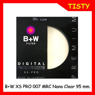 แท้ 100% 95 mm. B+W XS PRO 007 MRC Nano Clear Digital Filter