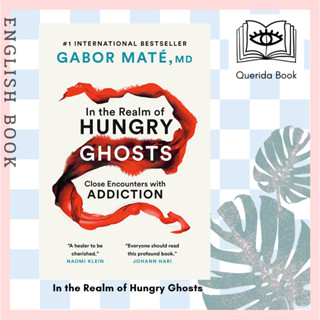 [Querida] หนังสือภาษาอังกฤษ In the Realm of Hungry Ghosts : Close Encounters with Addiction by Gabor Maté