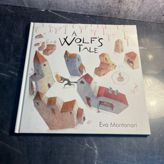 หนังสือ (มือสอง) ENG นิทานเด็ก นิทานภาพ ภาษาอังกฤษ A Wolfs Tale - Eva Montanari