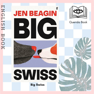 [Querida] หนังสือภาษาอังกฤษ Big Swiss by Jen Beagin