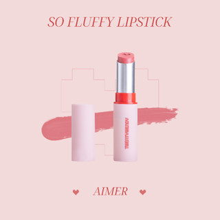 TWENTYWENDY | So Fluffy Lipstick - AIMER ลิปเเมทเนื้อกำมะหยี่ สีนู้ดน้ำตาลส้ม เนื้อลิปนุ่มฟู ฟีลเกาหลี ปากดูอวบอิ่ม