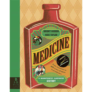 MEDICINE : A MAGNIFICENTLY ILLUSTRATED HISTORY