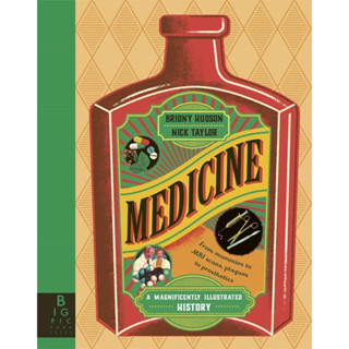 MEDICINE : A MAGNIFICENTLY ILLUSTRATED HISTORY