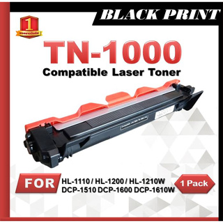 Blackprint หมึกเทียบเท่า  TN-1000/ tn1000 Brother HL-1110/HL-1210/DCP-1510/DCP1610w/MFC-1810-1815-1910/TN1000หมึกดำ