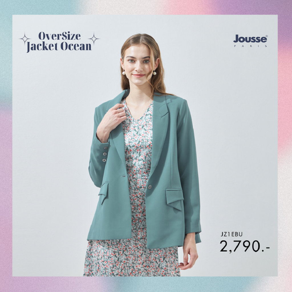 Jousse Jacket NEW JOUSSE แจ็คเก็ตโอเวอร์ไซส์ที่มาในโทนสี Ocean JZ1EBU