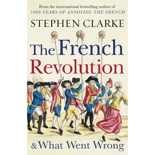 The French Revolution and What Went Wrong