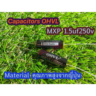 C เสียงแหลม เกรด Audio OHVL รุ่นMxp250v 1.5Uf(ราคาต่อชิ้น)