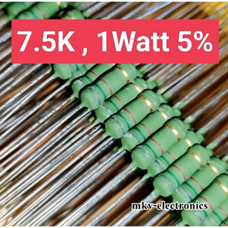 (20ตัว) 7.5K ,1/2Watt  5% Metal Oxide Flim Resistor ขนาด3x9mm. (รหัสสินค้า M03269)