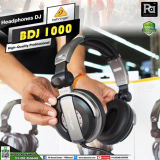 +สินค้าของแท้ ประกันบูเซ่+ BEHRINGER BDJ 1000 Headphones หูฟัง PA SOUND CENTER พีเอ ซาวด์ เซนเตอร์ เฮดโฟน BDJ1000