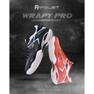 รองเท้าแบดมินตัน Felet WRAPY PRO100