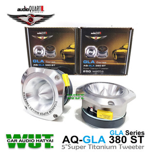 ● AUDIO QUART Tweeter เครื่องเสียงรถยนต์ ลำโพงเสียงแหลม แหลมจาน 5นิ้ว 250วัตต์ audio quart รุ่น AQ-GLA 38OST