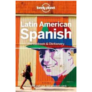 Lonely Planet Latin American Spanish Phrasebook &amp; Dictionary