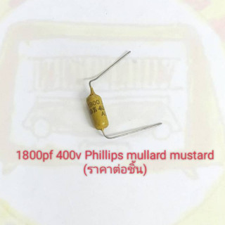 1800pf 400v Capacitor Phillips Mullard Mustard (ราคาต่อชิ้น)