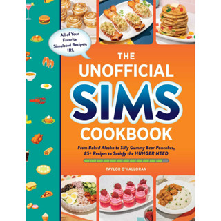 The Unofficial Sims Cookbook: From Baked Alaska to Silly Gummy Bear Pancakes ภาษาอังกฤษ