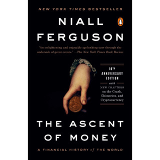 The Ascent of Money : A Financial History of the World: 10th Anniversary Edition