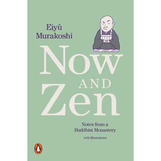 Now and Zen : Notes from a Buddhist Monastery: with Illustrations Paperback English By (author)  Eiyu Murakoshi