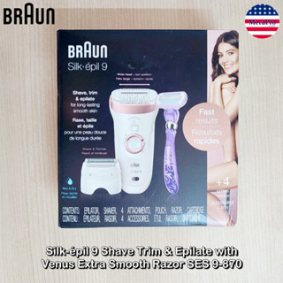 Braun® Silk-épil 9 Shave Trim &amp; Epilate with Venus Extra Smooth Razor SES 9-870 เครื่องกำจัดขน พร้อมมีดโกน สำหรับผู้หญิง