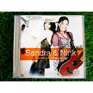 VCD แผ่นเพลง  Sandra &amp; Nink อัลบั้ม Heart 2 Heart เพลง รู้สึกอย่างไร , อย่าพูดเลย