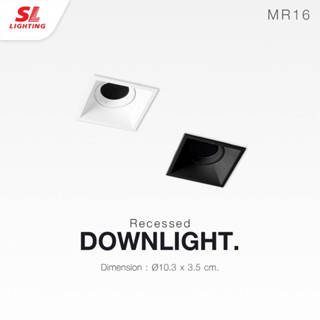 SL Lighting ดาวน์ไลท์ ฝังฝ้า ขั้ว MR16 รุ่น SL-6-W-572 และ SL-6-B-572