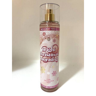 Bath &amp; Body Works Bright Christmas Morning Fine Fragrance Mist Spray 236ml. ของแท้