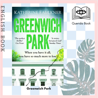 [Querida] หนังสือภาษาอังกฤษ Greenwich Park : A twisty, compulsive debut by Katherine Faulkner