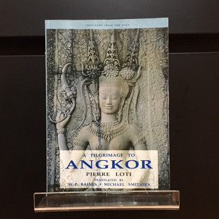 A Pilgrimage to Angkor - Pierre Loti