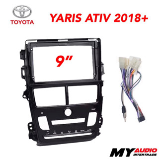 หน้ากาก TOYOTA  YARIS ATIV 2018+ ขนาด 9 นิ้ว พร้อมปลั๊กตรงรุ่น