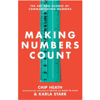 Making Numbers Count : The art and science of communicating numbers [Paperback]