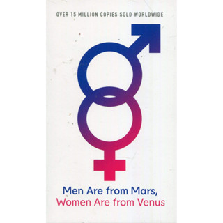 Men Are from Mars, Women Are from Venus : A Practical Guide for Improving Communication and Getting What You Want