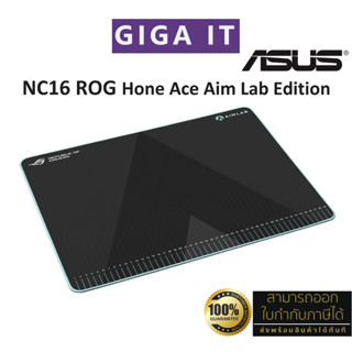 ASUS NC16 ROG Hone Ace Aim Lab Edition Mousepad Control สินค้าแท้ Asus Thailand