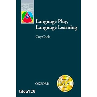 Language Play, Language Learning (Oxford Applied Linguistics)