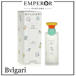 BVLGARI PETITS ET MAMANS EDT 100ml บุลการี น้ำหอมกลิ่นน่ารัก ผ่อนคลาย กลิ่นคล้ายแป้งเ