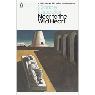 Near to the Wild Heart - Penguin Modern Classics Clarice Lispector (author), Benjamin Moser (editor), Alison Entrekin